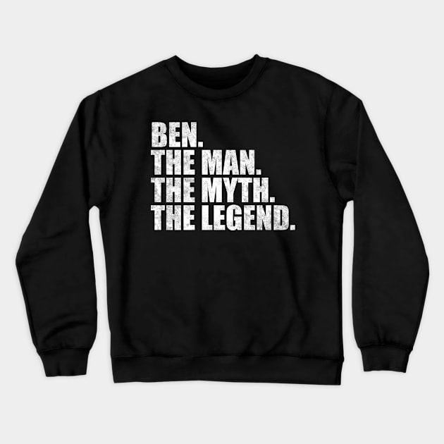 Ben Legend Ben Name Ben given name Crewneck Sweatshirt by TeeLogic